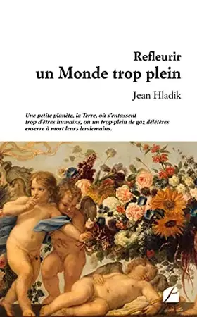 Couverture du produit · Refleurir un Monde trop plein
