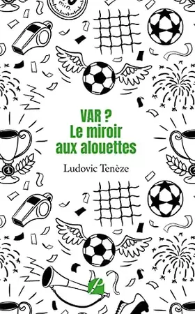 Couverture du produit · VAR ? Le miroir aux alouettes
