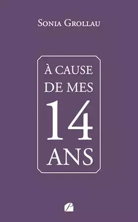 Couverture du produit · À cause de mes quatorze ans