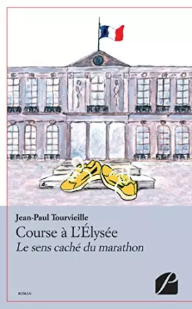 Couverture du produit · Course à l'Élysée: Le sens caché du marathon
