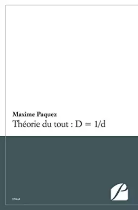 Couverture du produit · Théorie du tout : D = 1/d