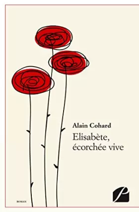 Couverture du produit · Elisabète, écorchée vive