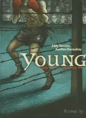 Couverture du produit · Young: Tunis 1911 - Auschwitz 1945