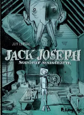 Couverture du produit · Jack Joseph, soudeur sous-marin