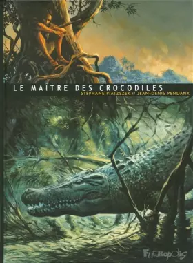 Couverture du produit · Le Maître des crocodiles