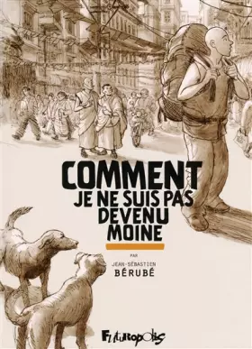 Couverture du produit · Comment je ne suis pas devenu moine: L'intégrale