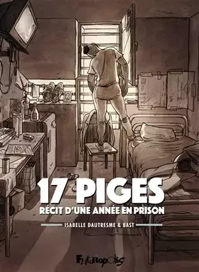 Couverture du produit · 17 piges: Récit d'une année en prison