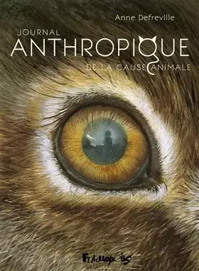 Couverture du produit · Journal Anthropique de la cause animale