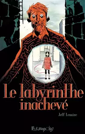 Couverture du produit · Le labyrinthe inachevé