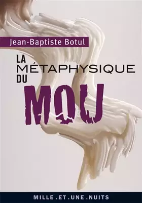 Couverture du produit · La Métaphysique du Mou