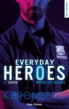 Couverture du produit · Everyday heroes - tome 1 Cuffed