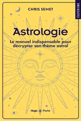 Couverture du produit · Astrologie - Le manuel indispensable pour décrypter son thème astral