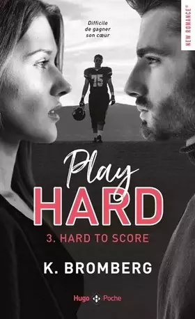 Couverture du produit · Play hard - Tome 03: Hard to score