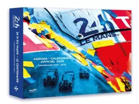 Couverture du produit · Agenda Calendrier 24 heures du Mans le centenaire 2023
