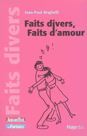 Couverture du produit · Faits divers, faits d'amour