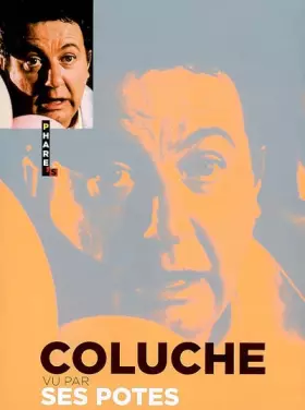 Couverture du produit · COLUCHE VU PAR SES POTES