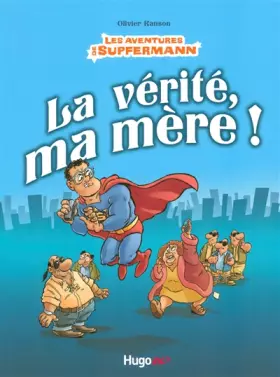 Couverture du produit · LA VÉRITÉ MA MERE !