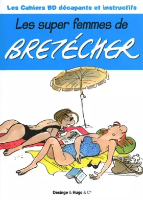 Couverture du produit · Les super femmes de Bretecher