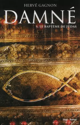 Couverture du produit · Damné T04 Le baptême de Judas