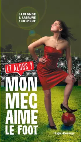 Couverture du produit · Mon mec aime le foot et alors ?