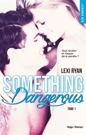 Couverture du produit · Reckless & Real Something dangerous - tome 1