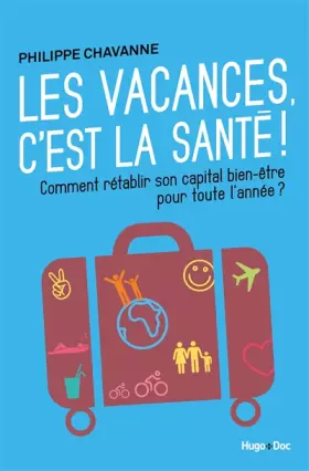 Couverture du produit · Les vacances, c'est la santé !