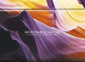 Couverture du produit · L'agenda-calendrier Incroyable Nature 2017