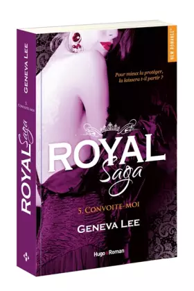 Couverture du produit · Royal Saga - tome 5 Convoite-moi (05)
