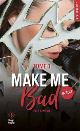 Couverture du produit · Make me bad - tome 1