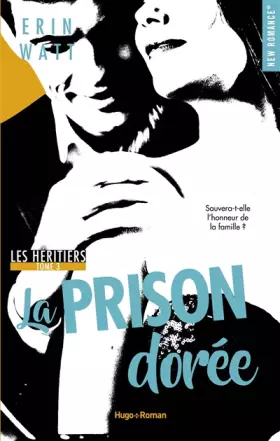 Couverture du produit · Les héritiers - tome 3 La prison dorée (3)