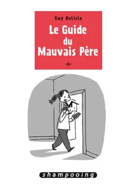 Couverture du produit · Le Guide du mauvais père T3