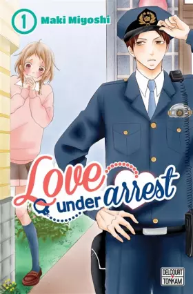 Couverture du produit · Love under Arrest T01