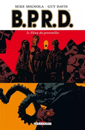 Couverture du produit · BPRD T03: Le Fléau des grenouilles