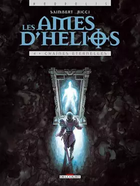 Couverture du produit · Les âmes d'Helios T04 Chaînes éternelles