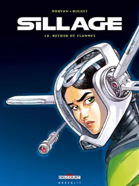 Couverture du produit · Sillage, Tome 10 : Retour de flammes