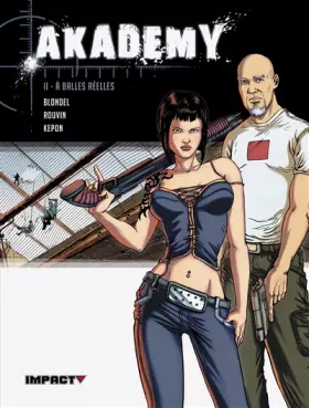 Couverture du produit · Akademy, Tome 2 : A balles réelles
