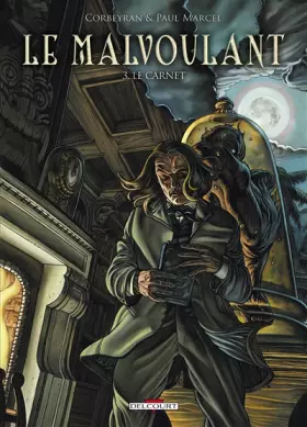 Couverture du produit · Le Malvoulant, Tome 3 : Le carnet