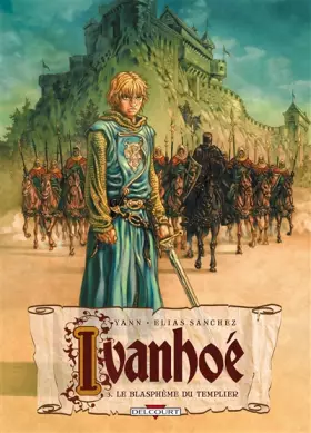 Couverture du produit · Ivanhoé T03: Le Blasphème du Templier