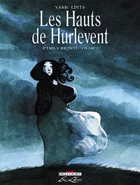 Couverture du produit · Les Hauts de Hurlevent, Tome 1 :