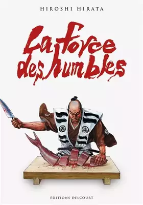 Couverture du produit · Force des humbles (la)