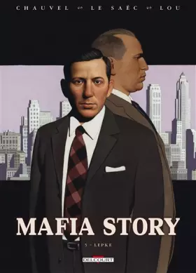 Couverture du produit · Mafia Story, Tome 5 : Lepke