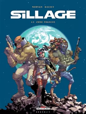 Couverture du produit · Sillage, Tome 12 : Zone franche