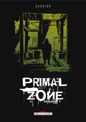 Couverture du produit · Primal Zone, Tome 1 :