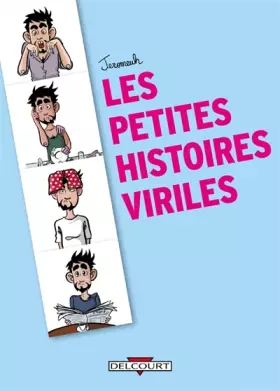 Couverture du produit · Les Petites histoires viriles