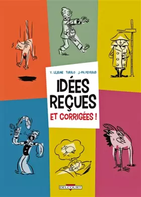 Couverture du produit · IDEES RECUES ET CORRIGEES !