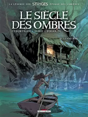 Couverture du produit · LE SIECLE DES OMBRES T04 LA SORCIERE