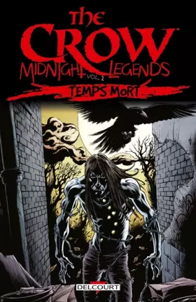 Couverture du produit · The Crow - Midnight Legends T2 - Temps mort