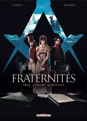 Couverture du produit · Fraternités T02 - 1804 L'Ordre manipule (2)