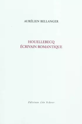 Couverture du produit · Houellebecq, écrivain romantique