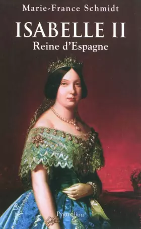 Couverture du produit · Isabelle II : Reine d'Espagne